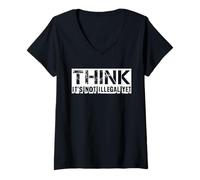 Donna Think Its Not Illegal Yet Sarcastico Distressed Gift Citazione Maglietta con Collo a V