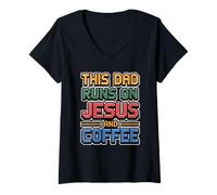 Donna This Dad Runs On Jesus And Coffee Maglietta con Collo a V
