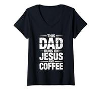 Donna This Dad Runs On Jesus And Coffee Maglietta con Collo a V