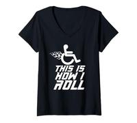 Donna This is How i Roll Meme Divertente Sarcastico Sedia a rotelle Maglietta con Collo a V