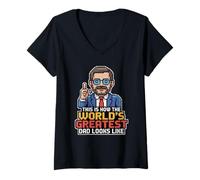 Donna This Is How The World's Greatest Dad Looks Like Maglietta con Collo a V