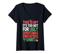 Donna This Is My It's Too Hot for Ugly Christmas Maglioni Camicia Maglietta con Collo a V