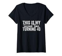 Donna This My Second Time Turning 40 Funny 80th Birthday Maglietta con Collo a V