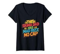 Donna This Sigma Dad Has Mad Rizz No cap Slang dei Meme - Maglietta con Collo a V