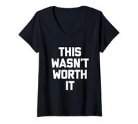 Donna "This Wasn't Worth It", divertente e sarcastico Maglietta con Collo a V