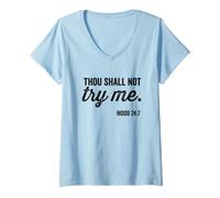 Donna Thou Shall Not Try Me Mood 24:7 Vintage Font Maglietta con Collo a V