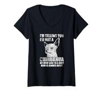 Donna Ti sto dicendo che non sono un Chihuahua Pet Dog Lover Chihuahua Maglietta con Collo a V