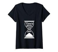 Donna Time Is Plenty Until It's Gone Citazione filosofica Maglietta con Collo a V
