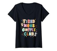 Donna Tired Moms CoffeeClub Funny Mom Life Caffeelover Maglietta con Collo a V