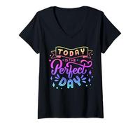 Donna Today is The Perfect Day Family Fun Yes Day Donna Uomo Maglietta Maglietta con Collo a V