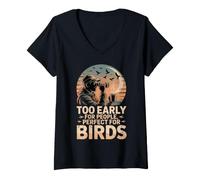 Donna Too Early for People Birds osservazione Uccelli Maglietta con Collo a V