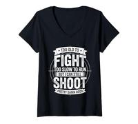 Donna Too Old To Fight Too Slow To Run But I Can Still Shoot Funny Maglietta con Collo a V