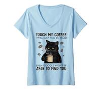 Donna Touch My Coffee I Will Slap You So Hard Maglietta con Collo a V