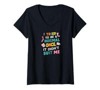 Donna Tried To Be Normal Once Funny Quote Maglietta con Collo a V