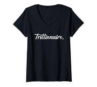 Donna TRILLIONAIRE Il Mio Primo trilione di Dollari Ricco trilionario Maglietta con Collo a V