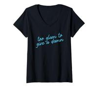 Donna Troppo Glamour per Dare Uno Script di affermazione Maglietta con Collo a V