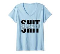 Donna Troppo Stanco Troppo SOBRO per Questa Merda Celebrate Sobriety Meme Maglietta con Collo a V