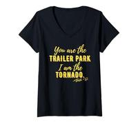 Donna Tu sei il trailer park, io sono il tornado Maglietta con Collo a V