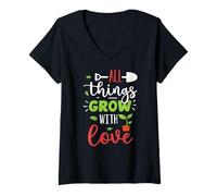 Donna Tutte le cose crescono con amore Giardinaggio Giardiniere amante delle piante Maglietta con Collo a V