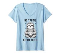 Donna Umorismo del Bradipo assonnato No Talkie Before Coffee Maglietta con Collo a V