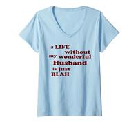 Donna Una Vita Senza Il Mio Meraviglioso Marito è noiosa Amore Maglietta con Collo a V