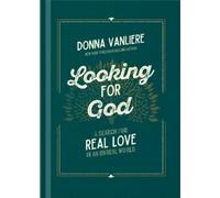 Donna VanLiere Looking for God (Copertina rigida)