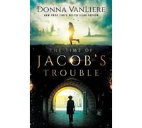 Donna VanLiere The Time of Jacob's Trouble (Tascabile)