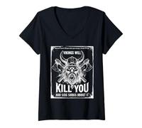 Donna Vikings Will Kill You And Sing Songs About it Funny Viking Maglietta con Collo a V