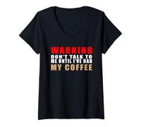 Donna Warning Don't Talk To Me Until I've Had My Coffee Maglietta con Collo a V
