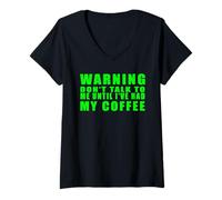 Donna Warning Don't Talk To Me Until I've Had My Coffee Maglietta con Collo a V