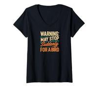 Donna Warning May Stop Suddenly For A Bird Birder Watcher Maglietta con Collo a V