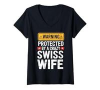 Donna Warning Protected By A Crazy Swiss Wife Maglietta con Collo a V