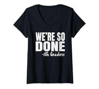 Donna We are So Done 6th Graders Shirt Sixth Grade 2025 Graduation Maglietta con Collo a V
