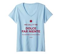 Donna We Call IT The Dolce Far Niente - rilassando Italia Maglietta con Collo a V