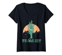 Donna We Can Hug It's Your Call Cute Funny Cactus Lover Maglietta con Collo a V