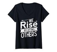 Donna We Rise By Lifting Others Motivational Detto Uomini Donne Bambini Maglietta con Collo a V