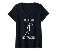 Donna Weekend No Trading Trader azioni Mercato azionario Borsa Maglietta con Collo a V