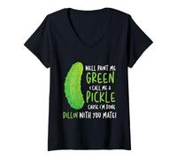 Donna Well Paint Me Green Call Me A Pickle Pickles Cetrioli Maglietta con Collo a V