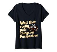 Donna Well That Really Puts Things Into Perspective - Maglietta con Collo a V