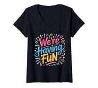 Donna We're Having Fun Festeggiamenti spensierati Maglietta con Collo a V