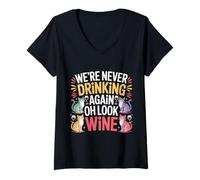 Donna We're Never Drinking Again Oh Look Wine Festa |- Maglietta con Collo a V