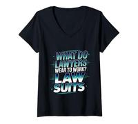 Donna What Do Lawyers Wear To Work Law Suits Legal Puns - Maglietta con Collo a V