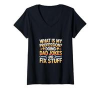 Donna What Is My Profession Doing Dad Jokes And Fix Stuff Maglietta con Collo a V