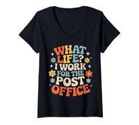 Donna What Life I Work for The Post Office Postino Stanco |- Maglietta con Collo a V
