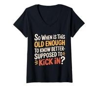 Donna When Does 'Old Enough to Know Better' Start - Maglietta con Collo a V
