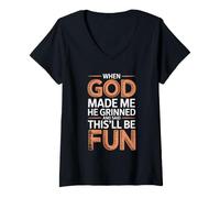 Donna When God Made Me He Grinned And Said This'll Be Fun Maglietta con Collo a V