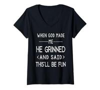 Donna When God Made Me He Said This'll Be Fun Religious Citazione Maglietta con Collo a V