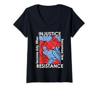 Donna When Injustice Becomes Law Resistance Becomes Duty We Resist Maglietta con Collo a V