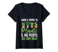 Donna When It Comes To Plants And No People I Am in Maglietta con Collo a V