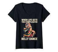 Donna When Life Gets Too Complicated Belly Dance - Maglietta con Collo a V